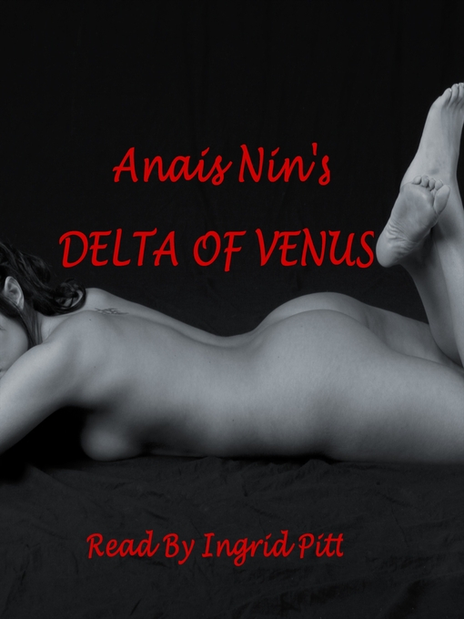 Title details for The Delta of Venus by Anais Nin - Wait list